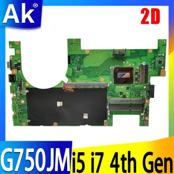  G750JM 2D Материнская плата Для ноутбука ASUS G750JS G750JW G750JZ G750JZA G750JYA Оригинальная Материнская плата с процессором i5 i7 4-го поколения