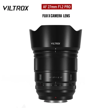  VILTROX 27mm F1.2 Pro Для объектива камеры Fuji XF Со Сверхбольшой Диафрагмой APS-C Prime Объектив Предназначен для камер FUJIFILM X Mount X-T5