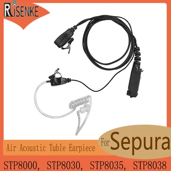  Акустическая гарнитура RISENKE-Air, Аксессуары для портативной рации, Двухстороннее радио для Sepura STP8000, STP8030, STP8035, STP8038