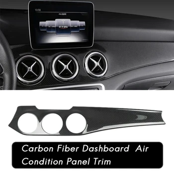  Украшение Панели Кондиционера Центральной Консоли Приборной панели из Углеродного Волокна для Mercedes Benz W176 GLA X156 CLA C117 2013-2019